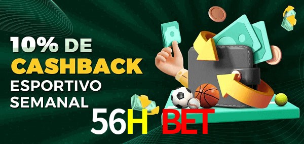10% de bônus de cashback na 56H Bet